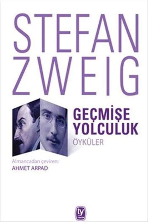 S­t­e­f­a­n­ ­Z­w­e­i­g­­i­n­ ­G­e­ç­m­i­ş­e­ ­Y­o­l­c­u­l­u­k­ ­k­i­t­a­b­ı­